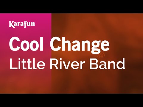 Little River Band - Cool Change