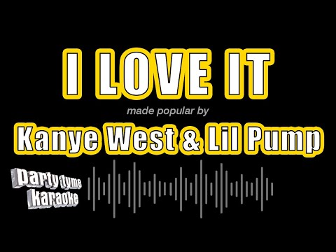 Kanye West & Lil Pump - I Love It