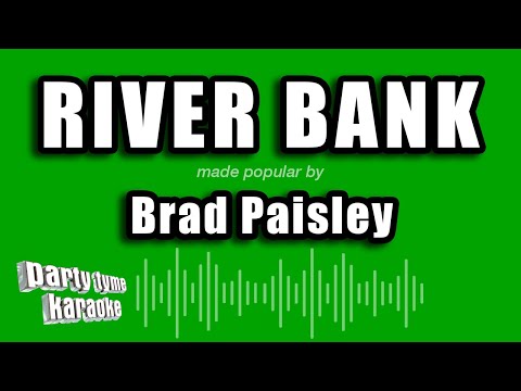 Brad Paisley - River Bank