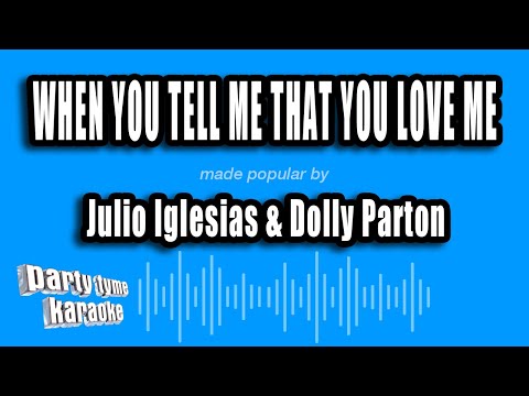 Julio Iglesias & Dolly Parton - When You Tell Me That You Love Me