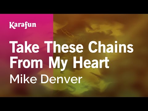 Mike Denver - Take These Chains From My Heart