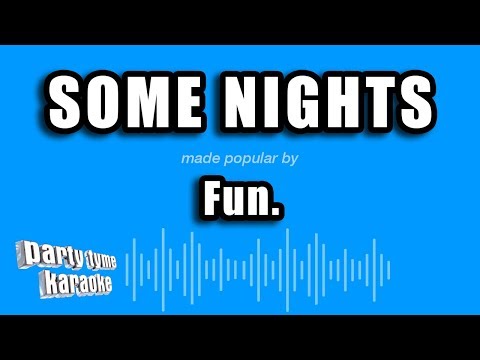 Fun. - Some Nights