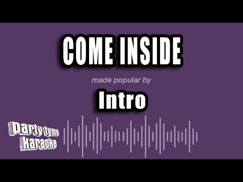 Intro - Come Inside