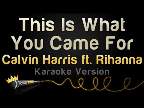 Calvin Harris feat. Rihanna - This Is What You Came For