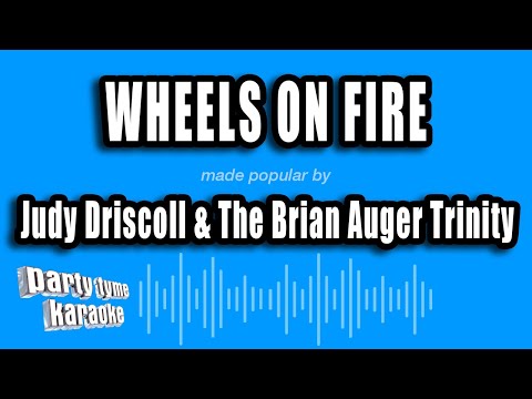Judy Driscoll & The Brian Auger Trinity - Wheels On Fire