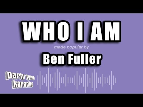Ben Fuller - Who I Am
