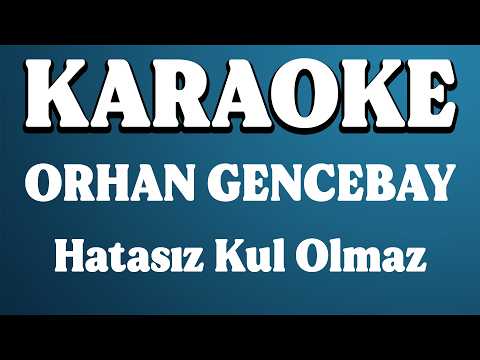 Orhan Gencebay - Hatasız Kul Olmaz