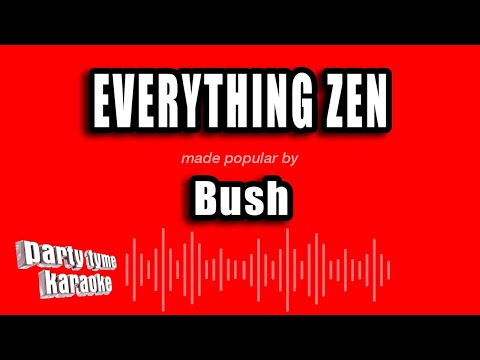Bush - Everything Zen