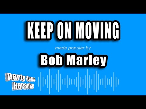 Bob Marley - Keep On Moving