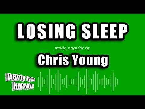 Chris Young - Losing Sleep