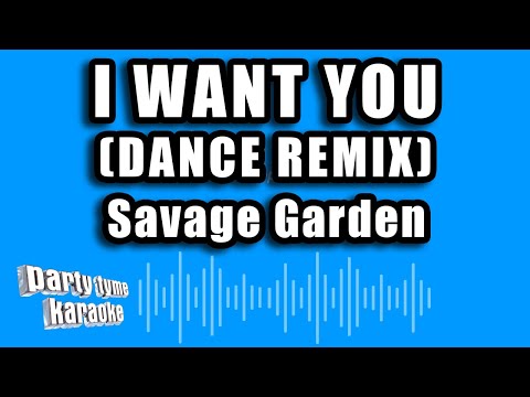 Savage Garden - I Want You (Dance Remix)