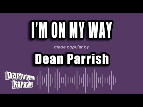 Dean Parrish - I'm On My Way