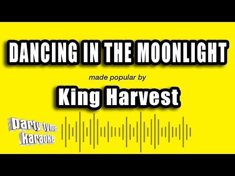 King Harvest - Dancing In The Moonlight