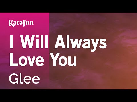 Glee - I Will Always Love You
