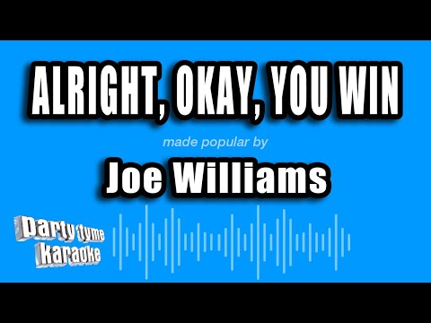 Joe Williams - Alright, Okay, You Win