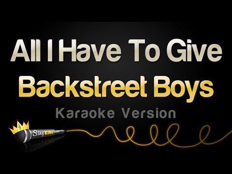 Backstreet Boys - All I Have To Give