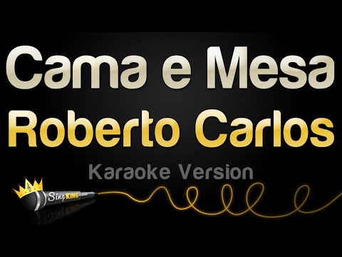 Roberto Carlos - Cama e Mesa