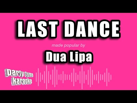 Dua Lipa - Last Dance