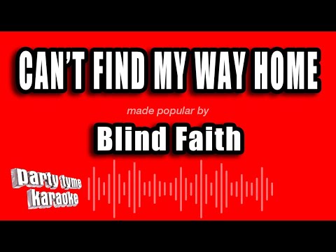 Blind Faith - Can't Find My Way Home