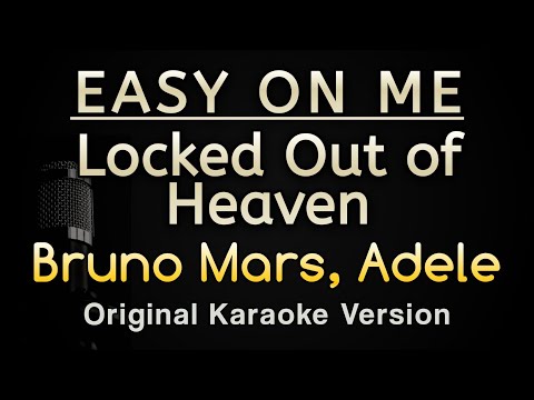 Bruno Mars, Adele - Locked Out Of Heaven X Easy On Me