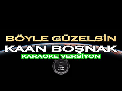 Kaan Boşnak - Böyle Güzelsin KARAOKE 3 FARKLI TONDAN