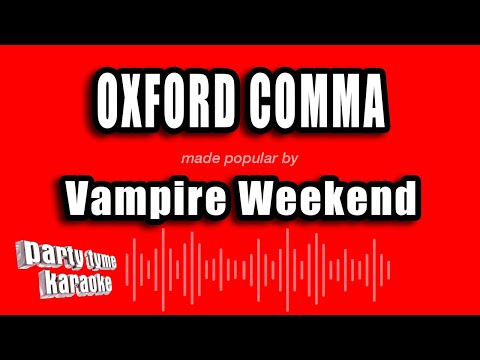 Vampire Weekend - Oxford Comma