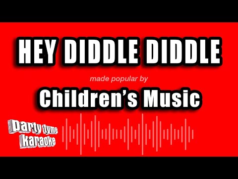 Children's Music - Hey Diddle Diddle