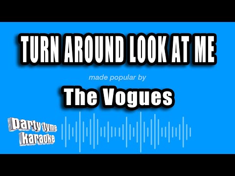 The Vogues - Turn Around Look at Me