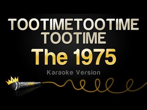The 1975 - TOOTIMETOOTIMETOOTIME