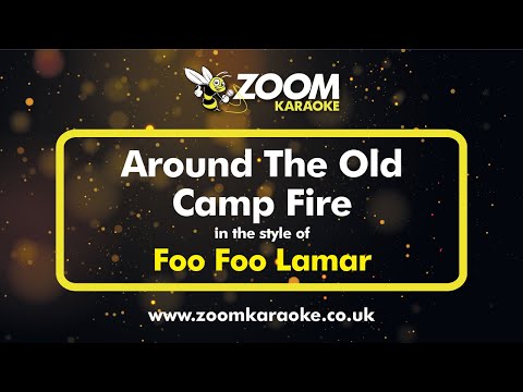 Foo Foo Lamar - Around The Old Camp Fire