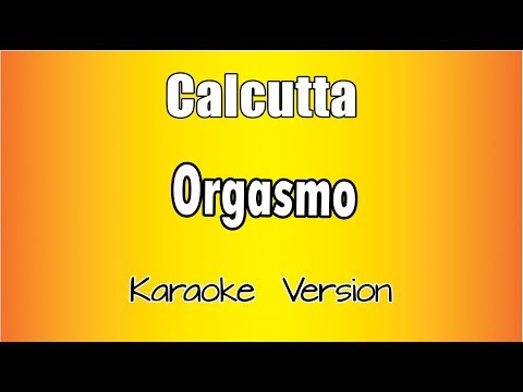 Calcutta - Orgasmo