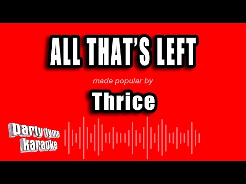 Thrice - All That's Left