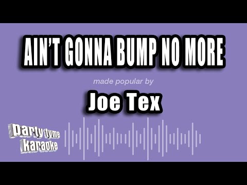 Joe Tex - Ain't Gonna Bump No More (With No Big Fat Woman)