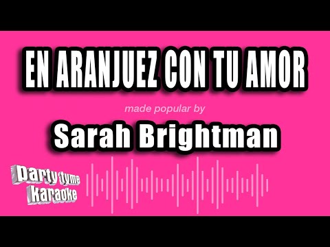 Sarah Brightman - En Aranjuez Con Tu Amor