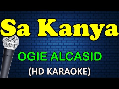 Ogie Alcasid - SA KANYA