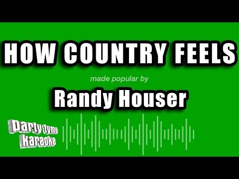 Randy Houser - How Country Feels