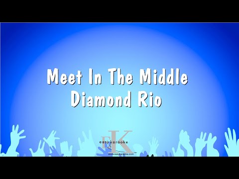 Diamond Rio - Meet In The Middle