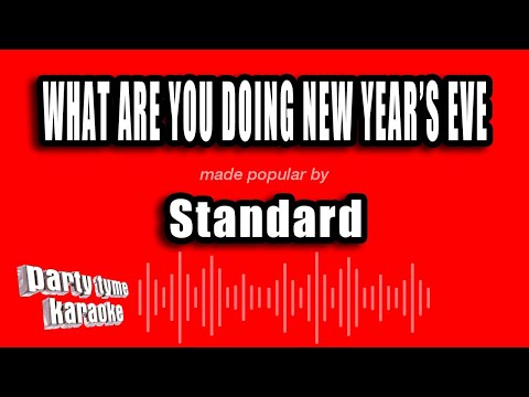 Standard - What Are You Doing New Year's Eve