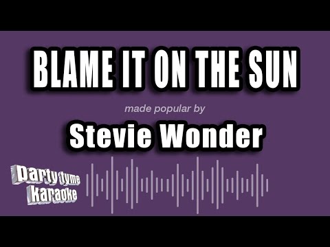 Stevie Wonder - Blame It on the Sun