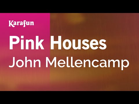 John Mellencamp - Pink Houses (Ain’t that America)