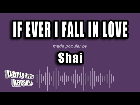 Shai - If Ever I Fall In Love