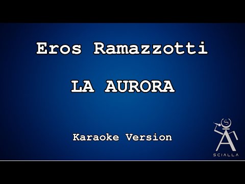 Eros Ramazzotti - La Aurora