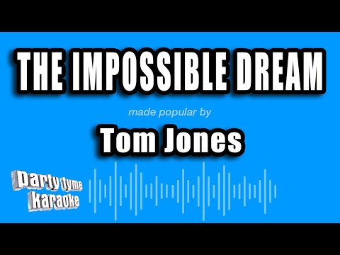 Tom Jones - The Impossible Dream