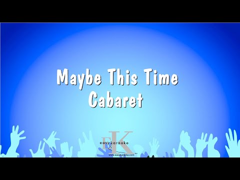 Cabaret - Maybe This Time
