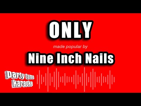 Nine Inch Nails - Only