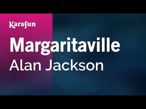 Alan Jackson - Margaritaville