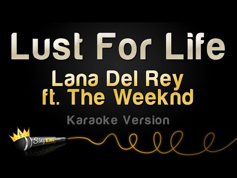 Lana Del Rey feat. The Weeknd - Lust For Life