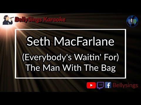 Seth MacFarlane - (Everybody's Waitin' For) The Man With The Bag