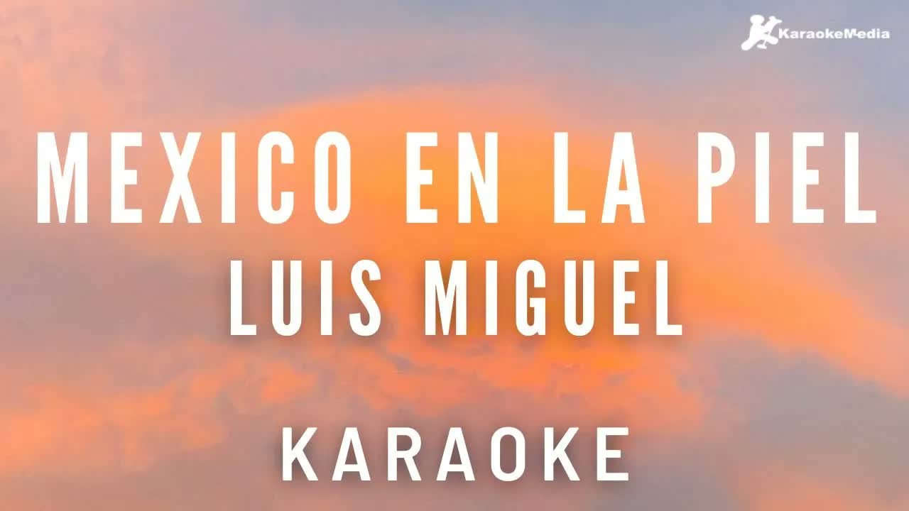 México en la piel mariachi - Luis Miguel