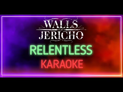 Walls of Jericho - Relentless